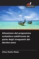 Attuazione del programma scolastico sudafricano da parte degli insegnanti del decimo anno