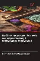 Rośliny lecznicze i ich rola we wspólczesnej i tradycyjnej medycynie