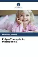 Pulpa-Therapie im Milchgebiss