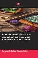 Plantas medicinais e o seu papel na medicina moderna e tradicional