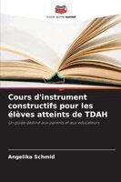 Angelika Schmid - Cours d'instrument constructifs pour les élèves atteints de TDAH, Häftad