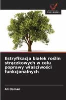 Estryfikacja bia¿ek ro¿lin str¿czkowych w celu poprawy w¿a¿ciwo¿ci funkcjonalnych