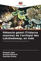 Deepak Apte, Arvind Kulkarni, Sutirtha Dutta - Pétoncle géant (Tridacna maxima) de l'archipel des Lakshadweep, en Inde, Häftad