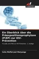 Überblick über die Präexpositionsprophylaxe (PrEP) zur HIV-Prävention