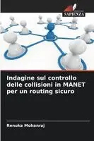 Indagine sul controllo delle collisioni in MANET per un routing sicuro
