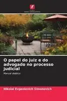 O papel do juiz e do advogado no processo judicial