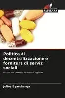 Politica di decentralizzazione e fornitura di servizi sociali