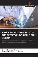 Artificial Intelligence for the Detection of Sickle Cell Anemia