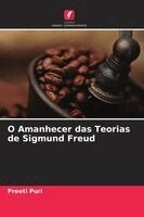 Preeti Puri - O Amanhecer das Teorias de Sigmund Freud, Häftad