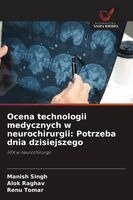 Manish Singh, Alok Raghav, Renu Tomar - Ocena technologii medycznych w neurochirurgii, Häftad