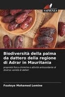 Fouteye Mohamed Lemine - Biodiversità della palma da dattero della regione di Adrar in Mauritania, Häftad