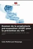 Examen de la prophylaxie pré-exposition (PrEP) pour la prévention du VIH