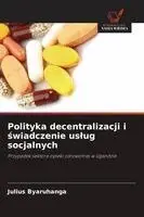 Polityka decentralizacji i świadczenie uslug socjalnych