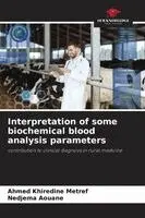 Interpretation of some biochemical blood analysis parameters