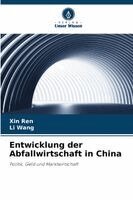 Xin Ren, Li Wang - Entwicklung der Abfallwirtschaft in China, Häftad