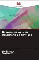 Nanotechnologie en dentisterie pédiatrique
