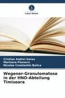 Wegener-Granulomatose in der HNO-Abteilung Timisoara