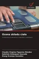 Claudia Virginia Figueroa Mendez, Gabriela Velázquez Saucedo, Kiang Ocampo González - Ocena skladu ciala, Häftad. Tillgänglighet: Lägg i varukorg