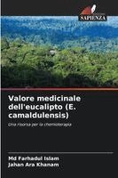 Farhadul Islam, Jahan Ara Khanam - Valore medicinale dell'eucalipto (E. camaldulensis), Häftad