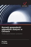 Xin Ren, Li Wang - Rozwój gospodarki odpadami stalymi w Chinach, Häftad