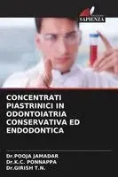 Concentrati Piastrinici in Odontoiatria Conservativa Ed Endodontica