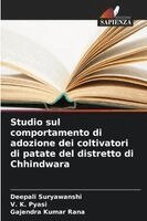 Deepali Suryawanshi, V K Pyasi, Gajendra Kumar Rana - Studio sul comportamento di adozione dei coltivatori di patate del distretto di Chhindwara, Häftad