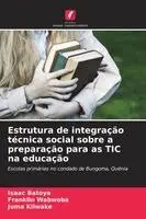 Estrutura de integração técnica social sobre a preparação para as TIC na educação
