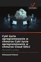 Cykl życia oprogramowania w chmurze Cykl życia oprogramowania w chmurze Cloud SDLC
