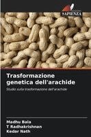 Madhu Bala, T Radhakrishnan, Kedar Nath - Trasformazione genetica dell'arachide, Häftad. Tillgänglighet: Lägg i varukorg