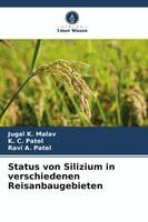 Jugal K Malav, K C Patel, Ravi A Patel - Status von Silizium in verschiedenen Reisanbaugebieten, Häftad
