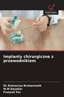Implanty chirurgiczne z przewodnikiem