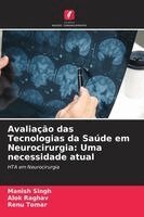 Manish Singh, Alok Raghav, Renu Tomar - Avaliação das Tecnologias da Saúde em Neurocirurgia, Häftad