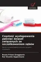 Częstośc występowania pęknięc dziąsel związanych ze szczotkowaniem zębów