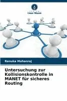 Untersuchung zur Kollisionskontrolle in MANET für sicheres Routing