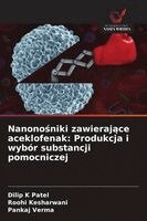 Nanonośniki zawierające aceklofenak: Produkcja i wybór substancji pomocniczej