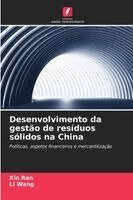 Xin Ren, Li Wang - Desenvolvimento da gestão de resíduos sólidos na China, Häftad