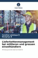 Caroline Lakshaya R, Devipriya B - Lieferkettenmanagement bei mittleren und grossen einzelhändlern, Häftad
