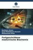 Nosheen Aslam, Syed Makhdoom Hussain, Muhammad Afzal - Fortgeschrittene medizinische Biochemie, Häftad