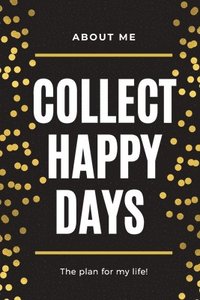 bokomslag About Me Collect Happy Days The Plan for my Life!