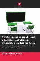 Tendências no desperdício na educação e estratégias dinâmicas de mitigação social