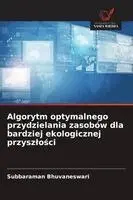 Algorytm optymalnego przydzielania zasobów dla bardziej ekologicznej przyszlości