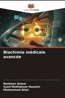 Nosheen Aslam, Syed Makhdoom Hussain, Muhammad Afzal - Biochimie médicale avancée, Häftad
