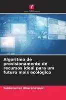 Algoritmo de provisionamento de recursos ideal para um futuro mais ecológico