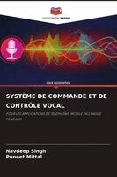 Navdeep Singh, Puneet Mittal - Système de Commande Et de Contrôle Vocal, Häftad