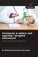Innowacje w opiece nad wątrobą i drogami żólciowymi