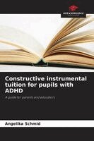 Angelika Schmid - Constructive instrumental tuition for pupils with ADHD, Häftad