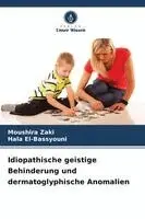 Idiopathische geistige Behinderung und dermatoglyphische Anomalien