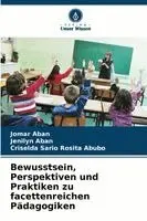 Bewusstsein, Perspektiven und Praktiken zu facettenreichen Pädagogiken