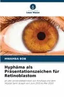 Hyphäma als Präsentationszeichen für Retinoblastom
