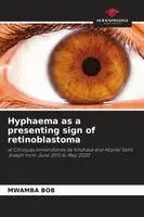 Hyphaema as a presenting sign of retinoblastoma